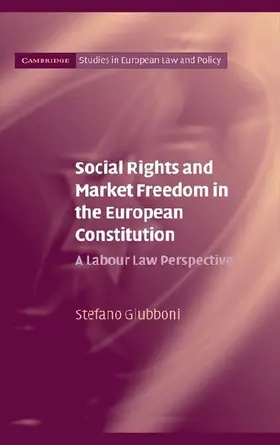 Social Rights and Market Freedom in the European Constitution