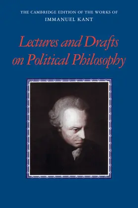 Kant: Lectures and Drafts on Political Philosophy