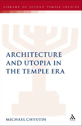 Architecture and Utopia in the Temple Era