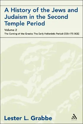 A History of the Jews and Judaism in the Second Temple Period, Volume 2