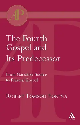 The Fourth Gospel and its Predecessor