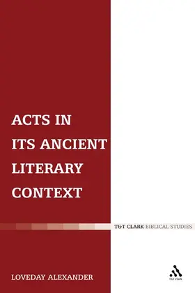 Acts in Its Ancient Literary Context