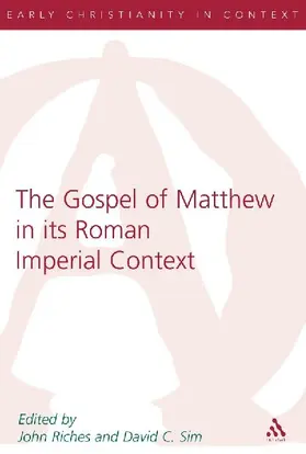 The Gospel of Matthew in Its Roman Imperial Context