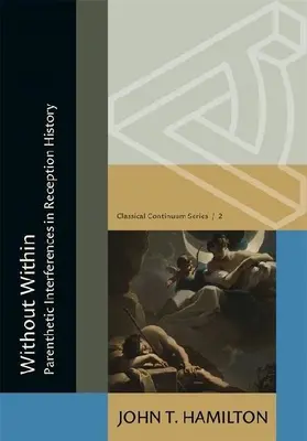 Without Within: Parenthetic Interferences in Reception History