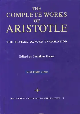 The Complete Works of Aristotle, Volume One