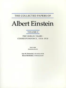 The Collected Papers of Albert Einstein, Volume 8 - The Berlin Years - Correspondence, 1914-1918. (English suppl