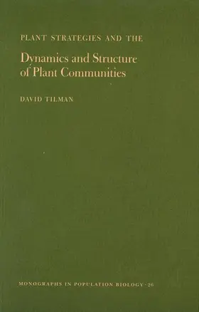 Plant Strategies and the Dynamics and Structure of Plant Communities