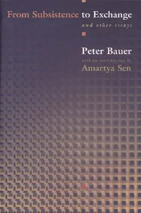 From Subsistence to Exchange and Other Essays