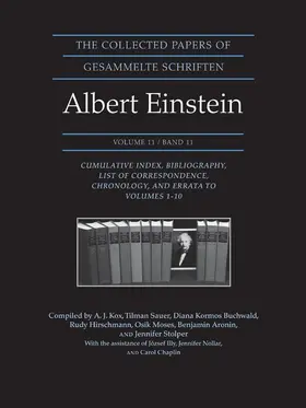 The Collected Papers of Albert Einstein, Volume - Cumulative Index, Bibliography, List of Correspondence, Chronology, and Er