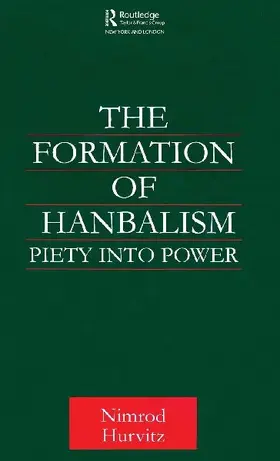 The Formation of Hanbalism