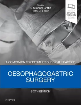 Oesophagogastric Surgery - Print and E-Book: A Companion to Specialist Surgical Practice