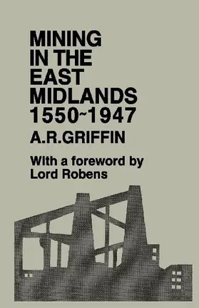 Mining in the East Midlands 1550-1947