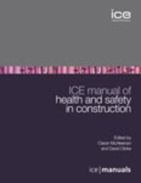 ICE Manual of Health and Safety in Construction