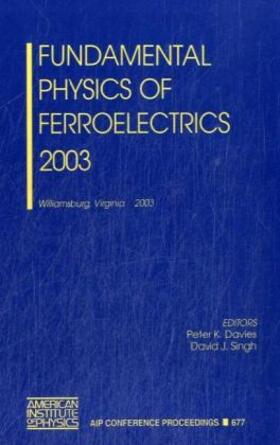 Fundamental Physics of Ferroelectrics 2003