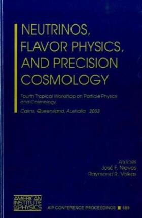 Neutrinos, Flavor Physics, and Precision Cosmology