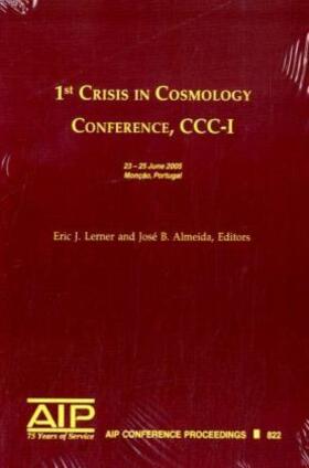 1st Crisis in Cosmology Conference: CCC-1