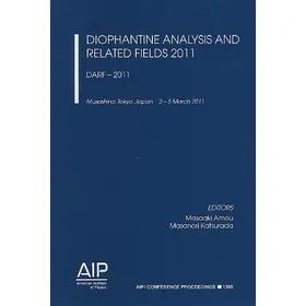 Diophantine Analysis and Related Fields 2011: DARF - 2011