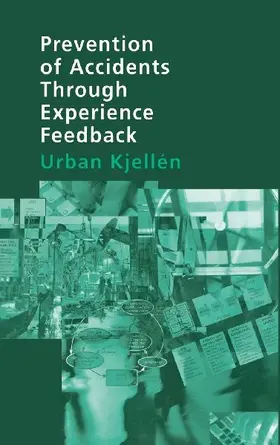 Prevention of Accidents Through Experience Feedback