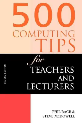 500 Computing Tips for Teachers and Lecturers