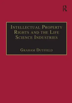 Intellectual Property Rights and the Life Science Industries