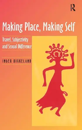 Making Place, Making Self