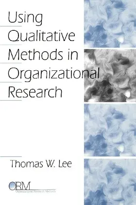 Using Qualitative Methods in Organizational Research