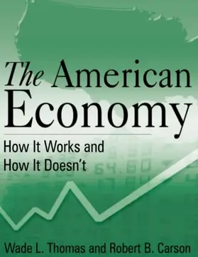 The American Economy: How It Works and How It Doesn't