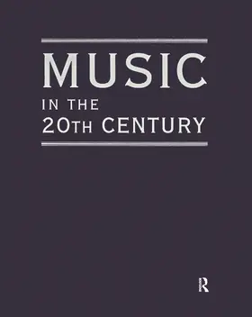 Music in the 20th Century (3 Vol Set)