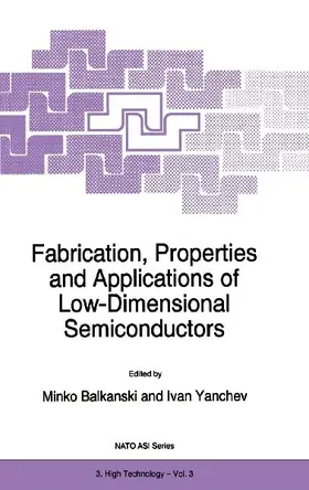 Fabrication, Properties and Applications of Low-Dimensional Semiconductors