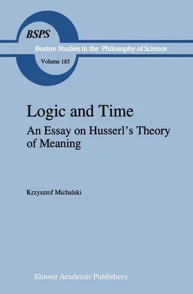 Logic and Time: An Essay on Husserl S Theory of Meaning