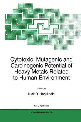 Cytotoxic, Mutagenic and Carcinogenic Potential of Heavy Metals Related to Human Environment
