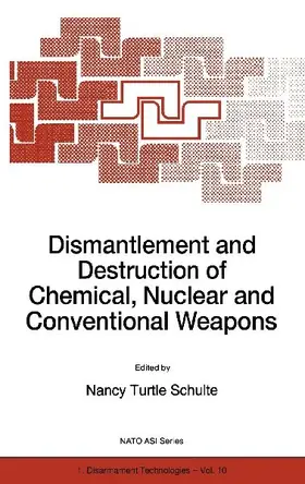 Dismantlement and Destruction of Chemical, Nuclear and Conventional Weapons