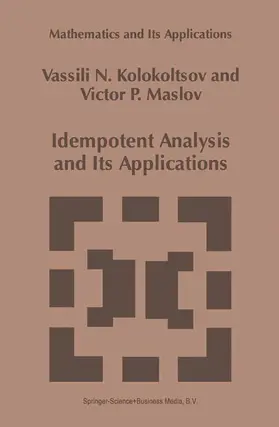 Idempotent Analysis and Its Applications