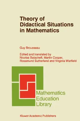 Theory of Didactical Situations in Mathematics