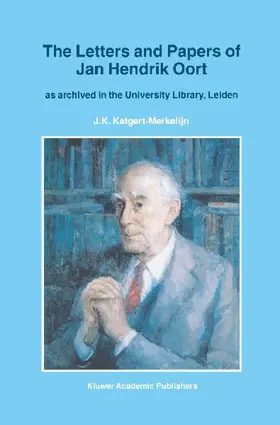 The Letters and Papers of Jan Hendrik Oort