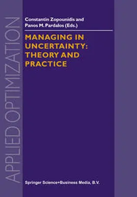 Managing in Uncertainty: Theory and Practice