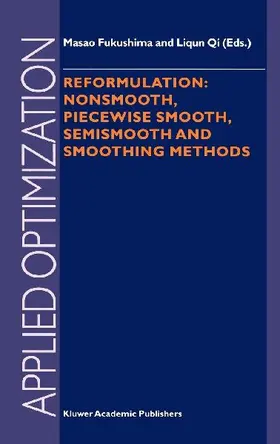 Reformulation: Nonsmooth, Piecewise Smooth, Semismooth and Smoothing Methods