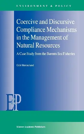 Coercive and Discursive Compliance Mechanisms in the Management of Natural Resources