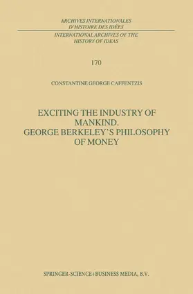 Exciting the Industry of Mankind George Berkeley's Philosophy of Money