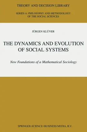 The Dynamics and Evolution of Social Systems