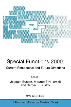 Special Functions 2000: Current Perspective and Future Directions