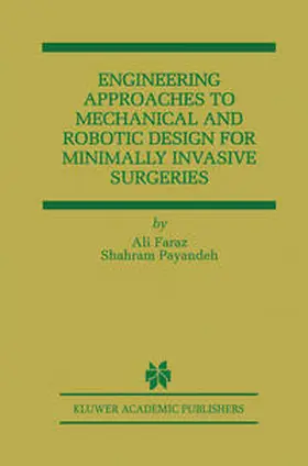 Engineering Approaches to Mechanical and Robotic Design for Minimally Invasive Surgery (MIS)