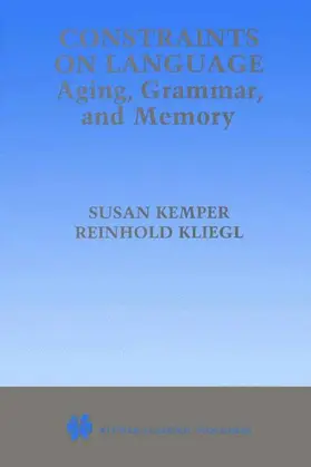 Constraints on Language: Aging, Grammar, and Memory