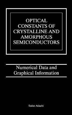 Optical Constants of Crystalline and Amorphous Semiconductors