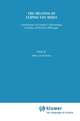 The Meaning of Ludwig von Mises