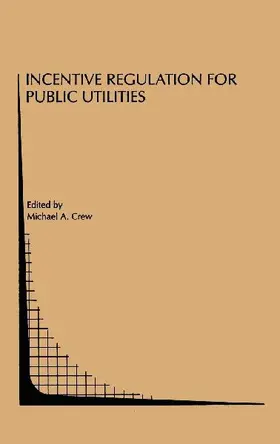 Incentive Regulation for Public Utilities