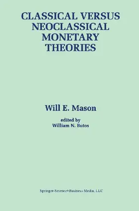 Classical versus Neoclassical Monetary Theories
