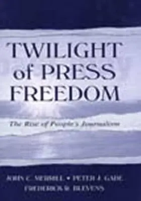 Twilight of Press Freedom