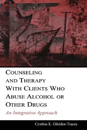 Counseling and Therapy With Clients Who Abuse Alcohol or Other Drugs