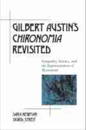Gilbert Austin's "chironomia" Revisited: Sympathy, Science, and the Representation of Movement